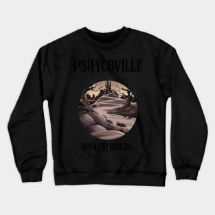 Pshycoville Open for Booking Crewneck Sweatshirt